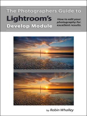 cover image of The Photographers Guide to Lightroom's Develop Module